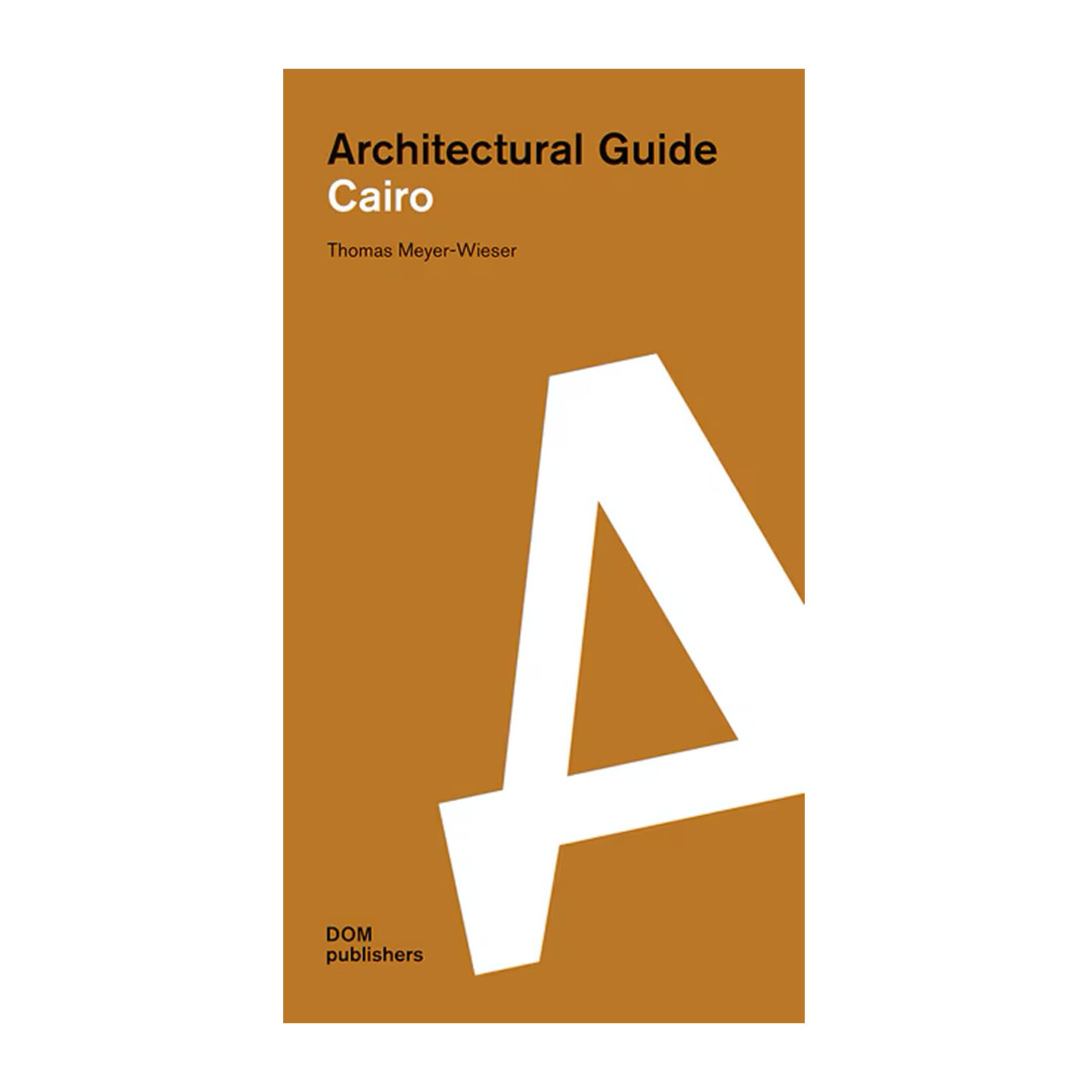 DOM Publishers Architectural Guide: Cairo