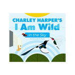 Charley Harper's I am Wild in the Sky Board Book