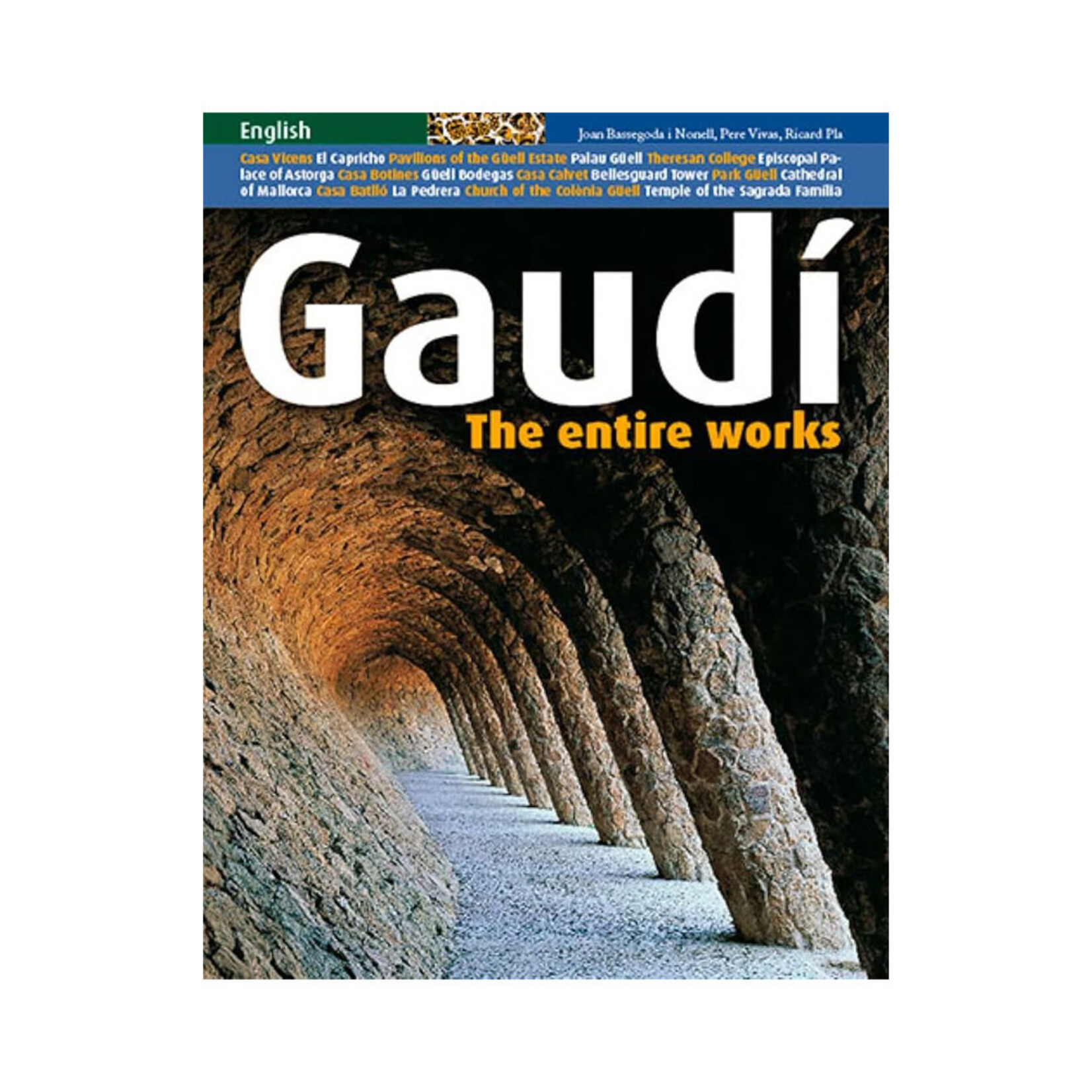 Gaudi The Entire Works