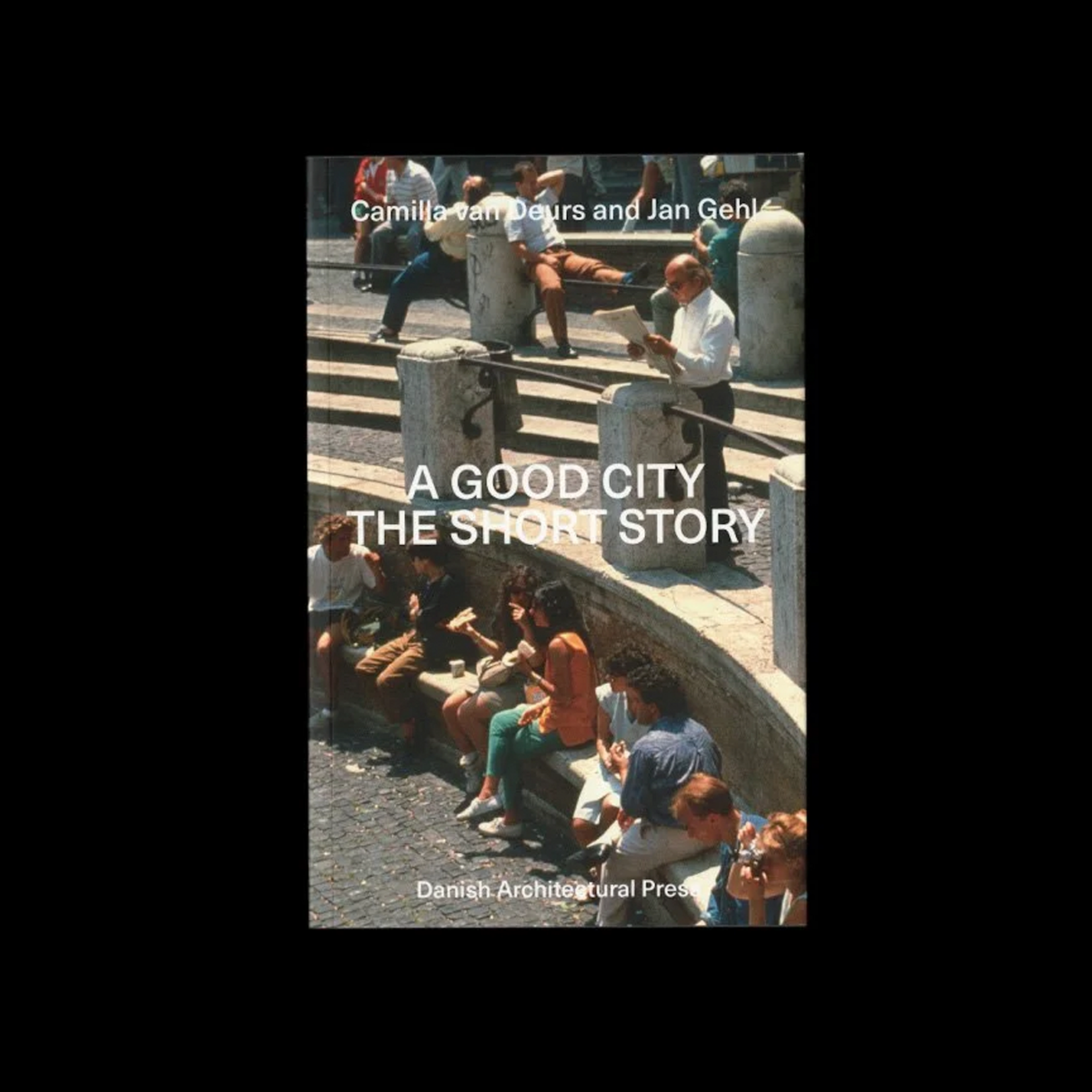Danish Architectural Press A Good City: The Short Story