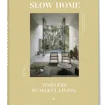 Booq Publishing Slow Home: Timeless Peaceful Living