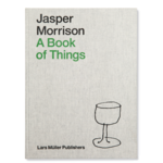 Lars Müller Publishers Jasper Morrison: A Book of Things