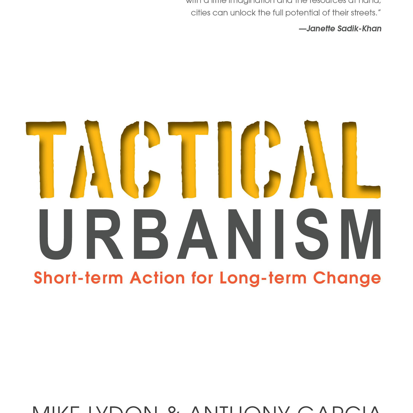 Tactical Urbanism: Short-term Action for Long-term Change