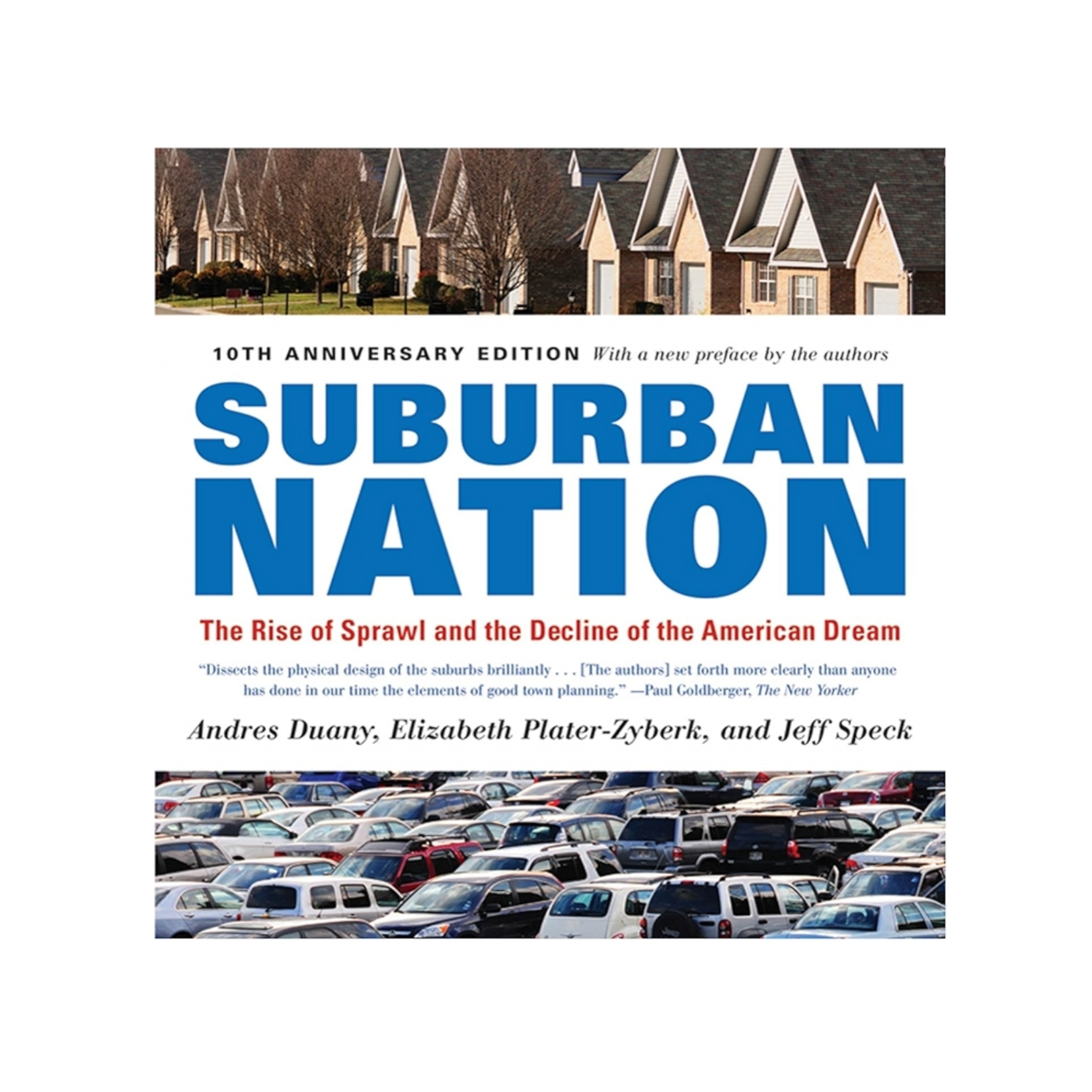 Suburban Nation: The Rise of Sprawl and the Decline of the American Dream