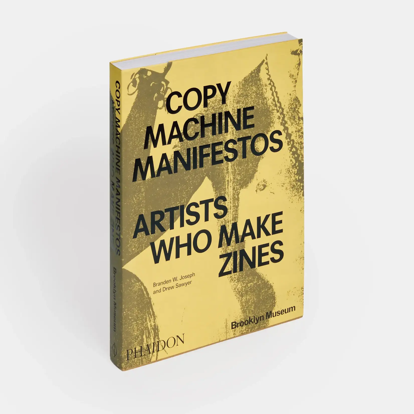 Phaidon Copy Machine Manifestos:  Artists Who Make Zines