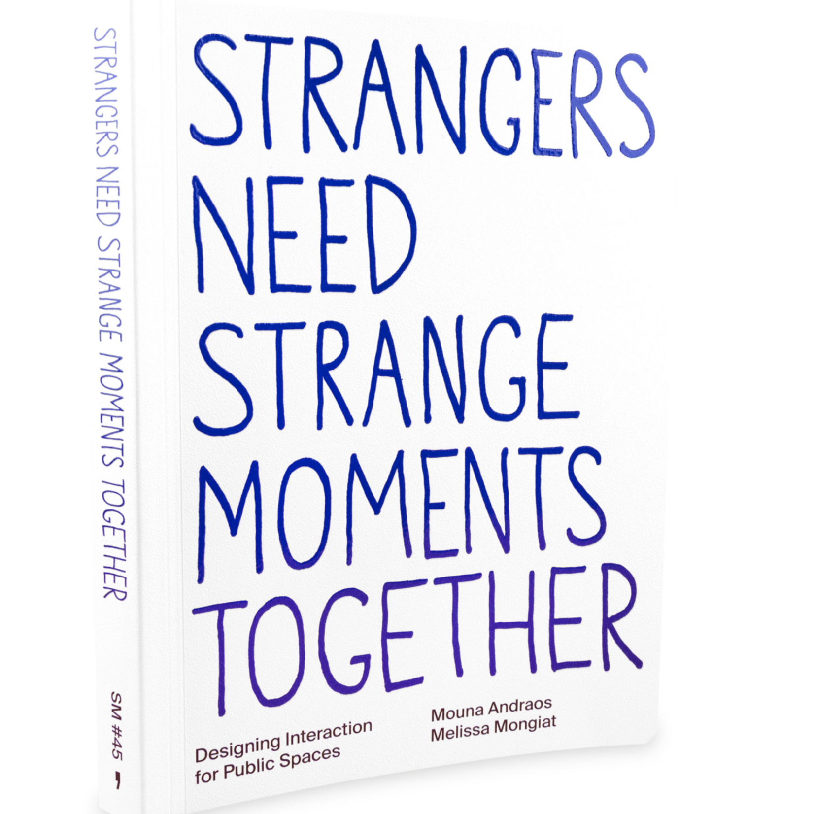 Strangers Need Strange Moments Together
