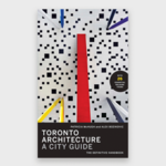 Toronto Architecture: A City Guide