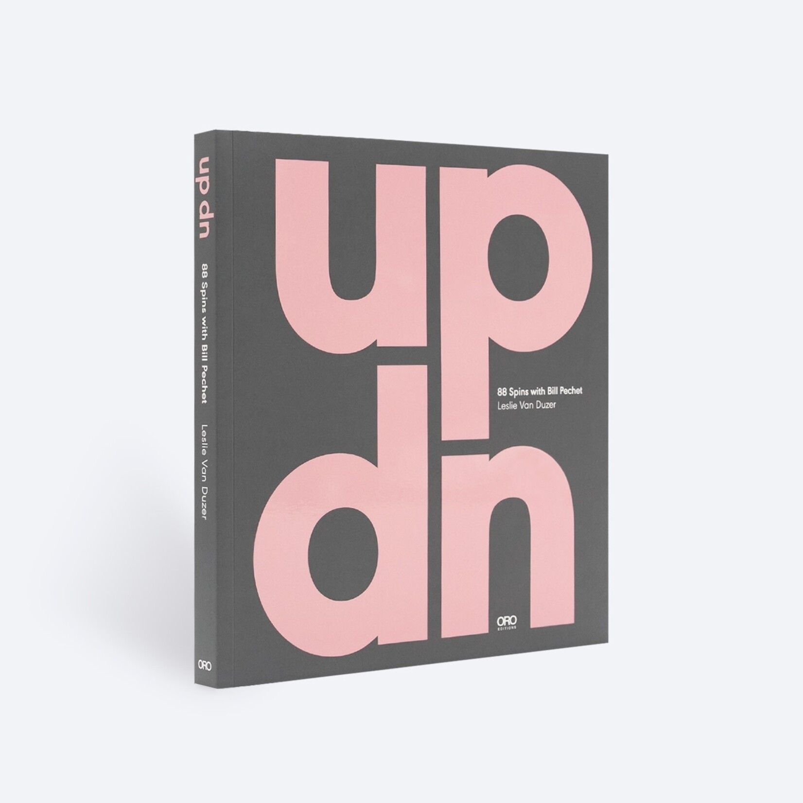 ORO Editions updn: 88 Spins with Bill Pechet