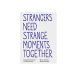 Set Margins’ Publications Strangers Need Strange Moments Together
