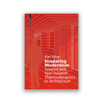 Birkhäuser Insulating Modernism: Isolated and Non-Isolated Thermodynamics in Architecture
