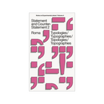 Experimental Jetset – Statement and Counter-Statement 2: Typologies/Typographies/Topologies/Topographies