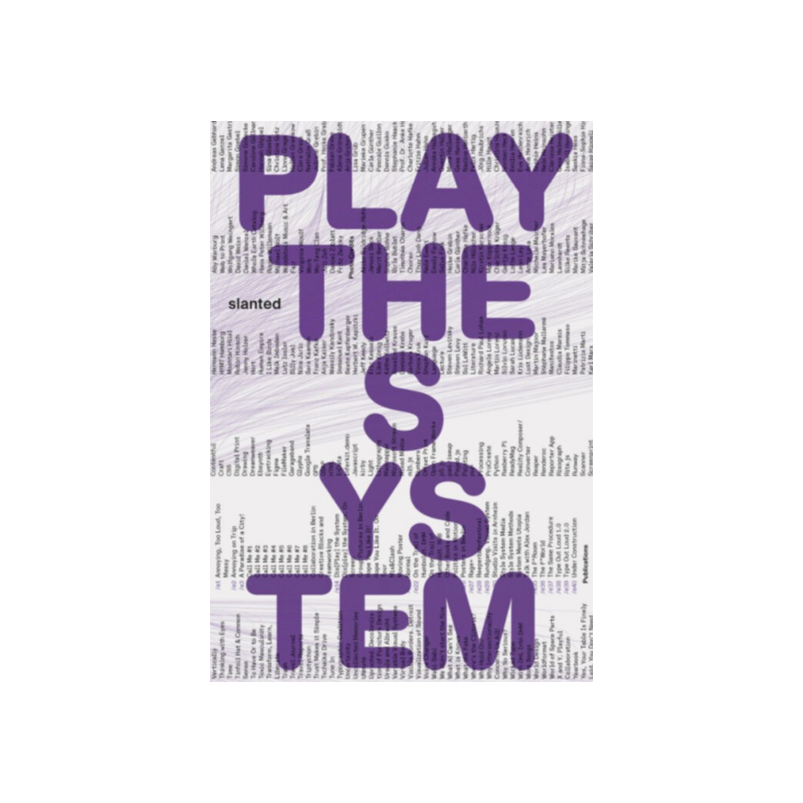 Slanted Play The System – Parametric Approaches in Graphic Design