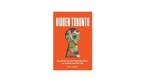 Book Launch: Hidden Toronto by Dave LeBlanc