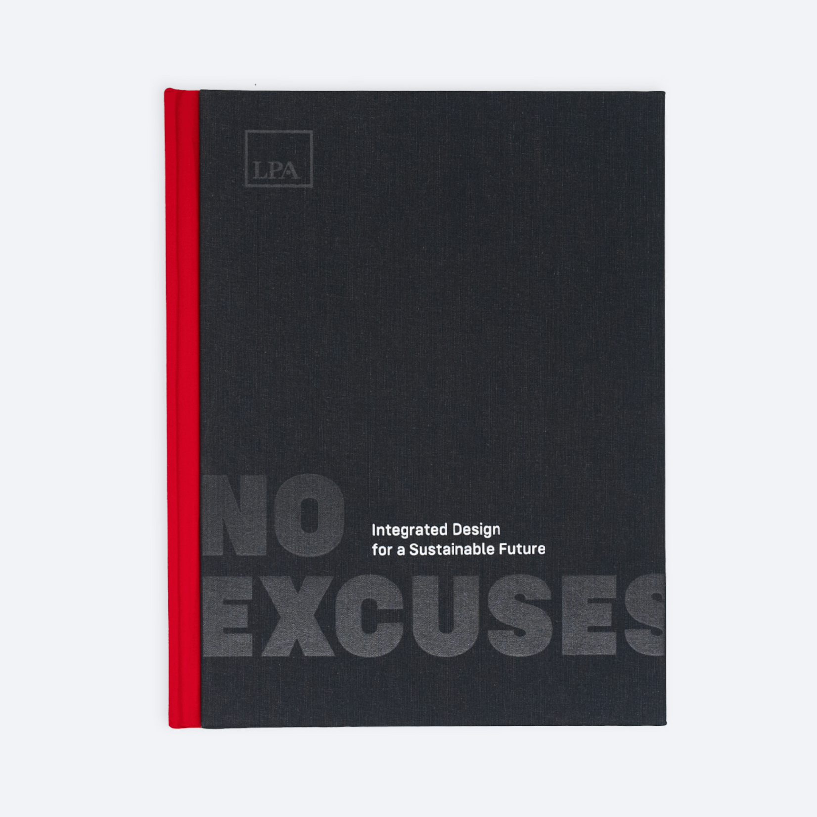 ORO Editions No Excuses: Integrated Design for a Sustainable Future