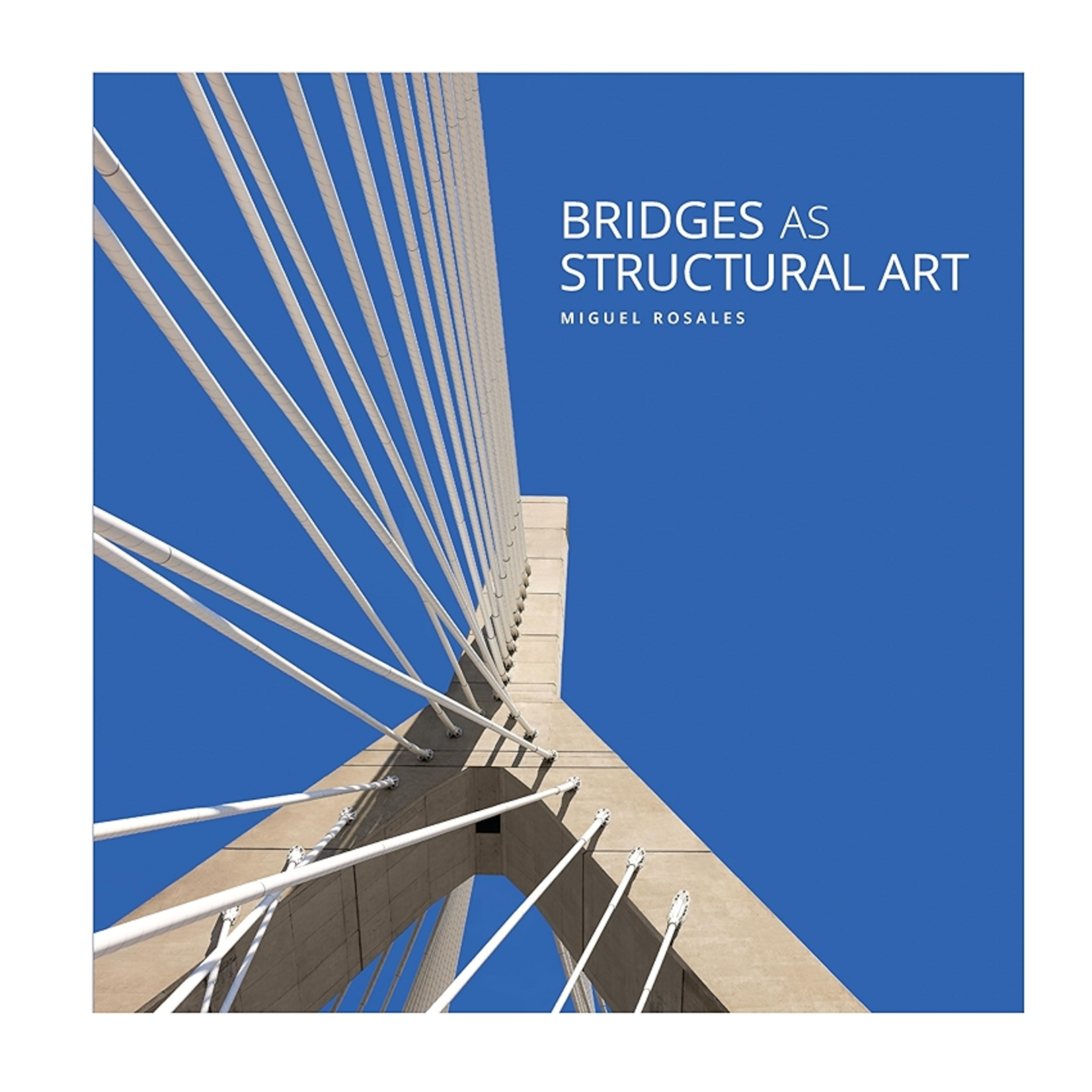ORO Editions Bridges as Structural Art by Miguel Rosales