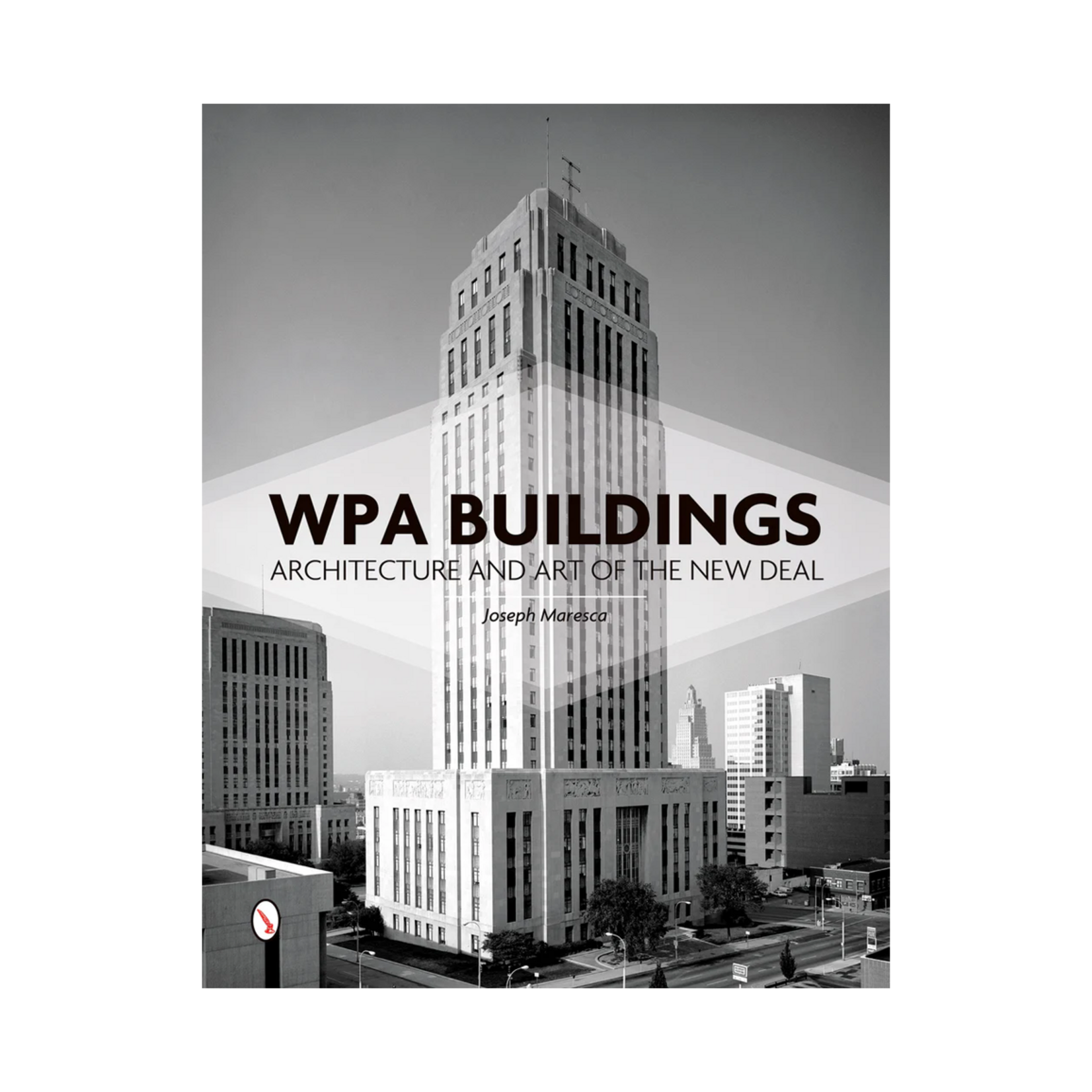 Schiffer Publishing WPA Buildings: Architecture and Art of the New Deal