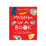 Museum in a Book: An Ideal Exhibition―Explore, Play, Create