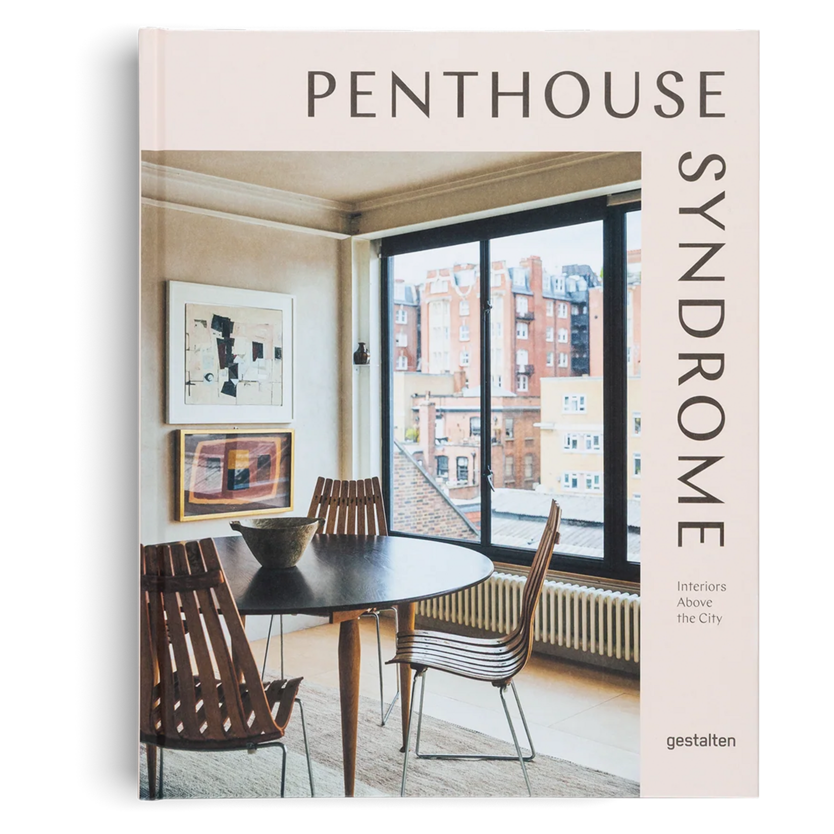 Gestalten Penthouse Syndrome: Interiors Above the City