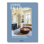 teNeues Living Heritage: Modern Interiors in Old-Town Homes