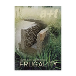 a+t 62: Frugality Series - Hunting, Mining and Biosourcing