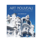 Art Nouveau: The Architecture of Modern Life