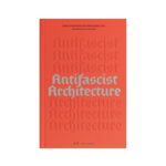 Antifascist Architecture