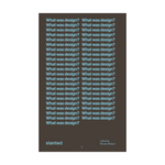 Slanted What was design? Declarations and definitions from a century of creative quest