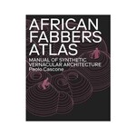 African Fabbers Atlas: Manual of Synthetic Vernacular Architecture