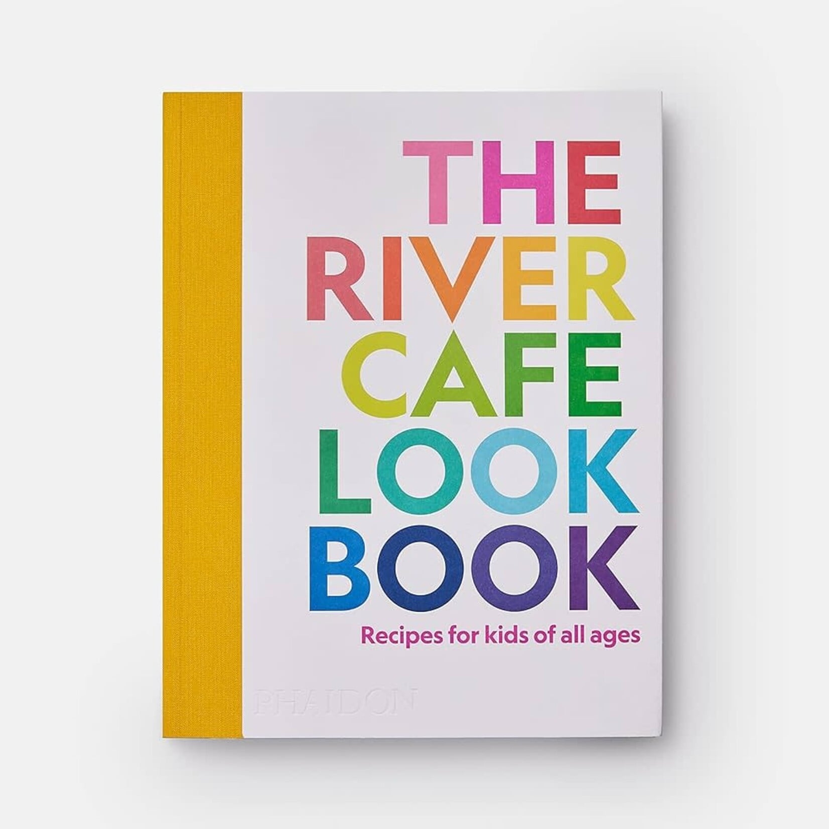 Phaidon The River Cafe Cookbook for Kids