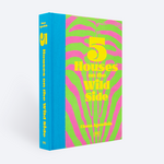 ORO Editions 5 Houses on the Wild Side