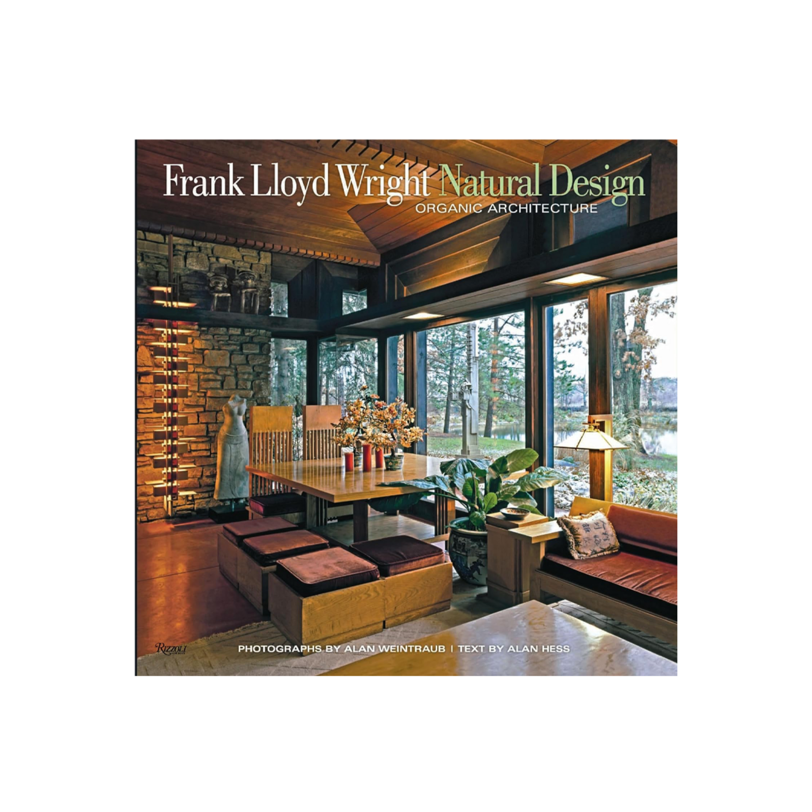 Frank Lloyd Wright: Natural Design, Organic Architecture: Lessons for Building Green from an American Original