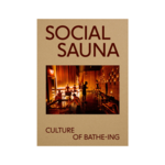 Social Sauna: Culture of Bathe-ing