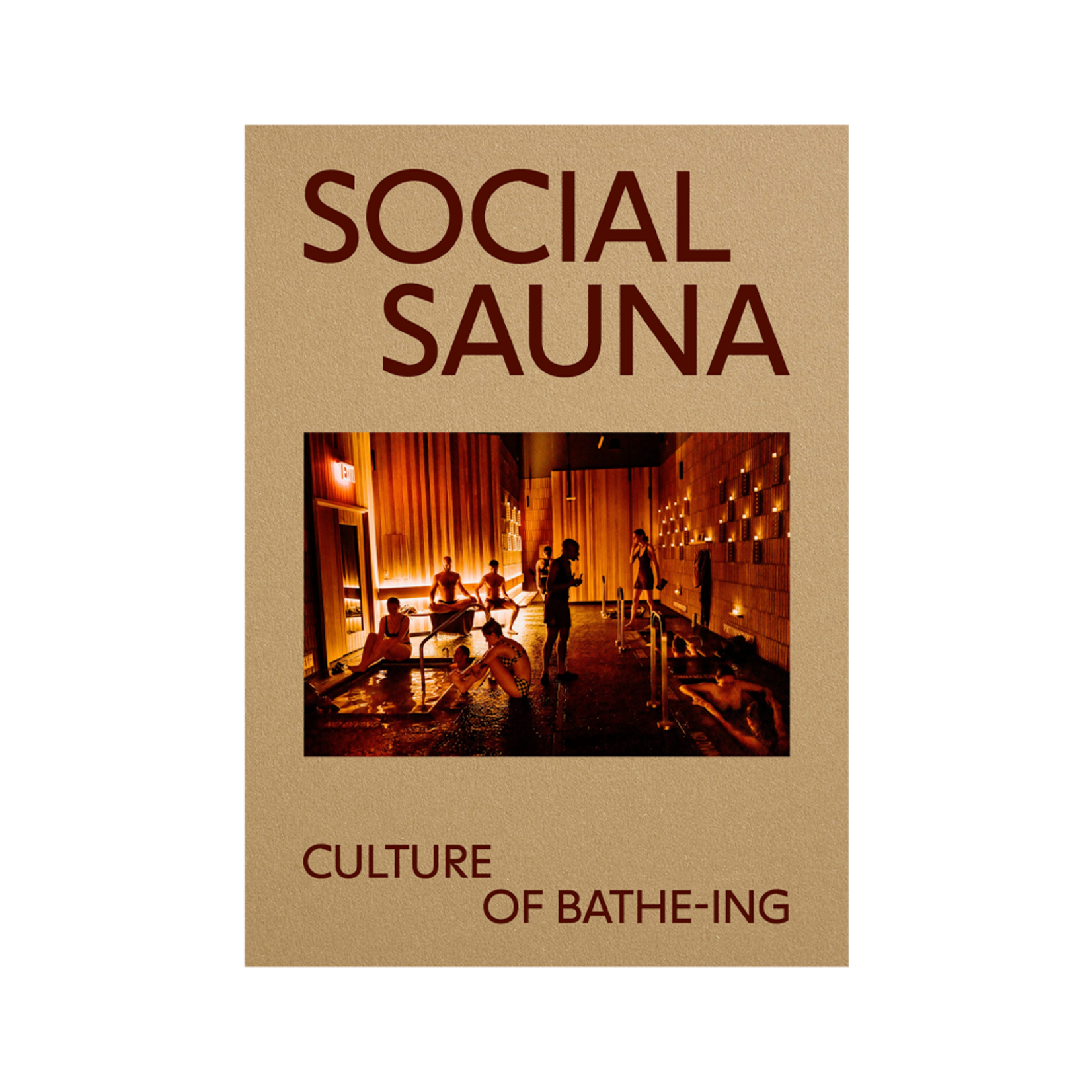Social Sauna: Culture of Bathe-ing