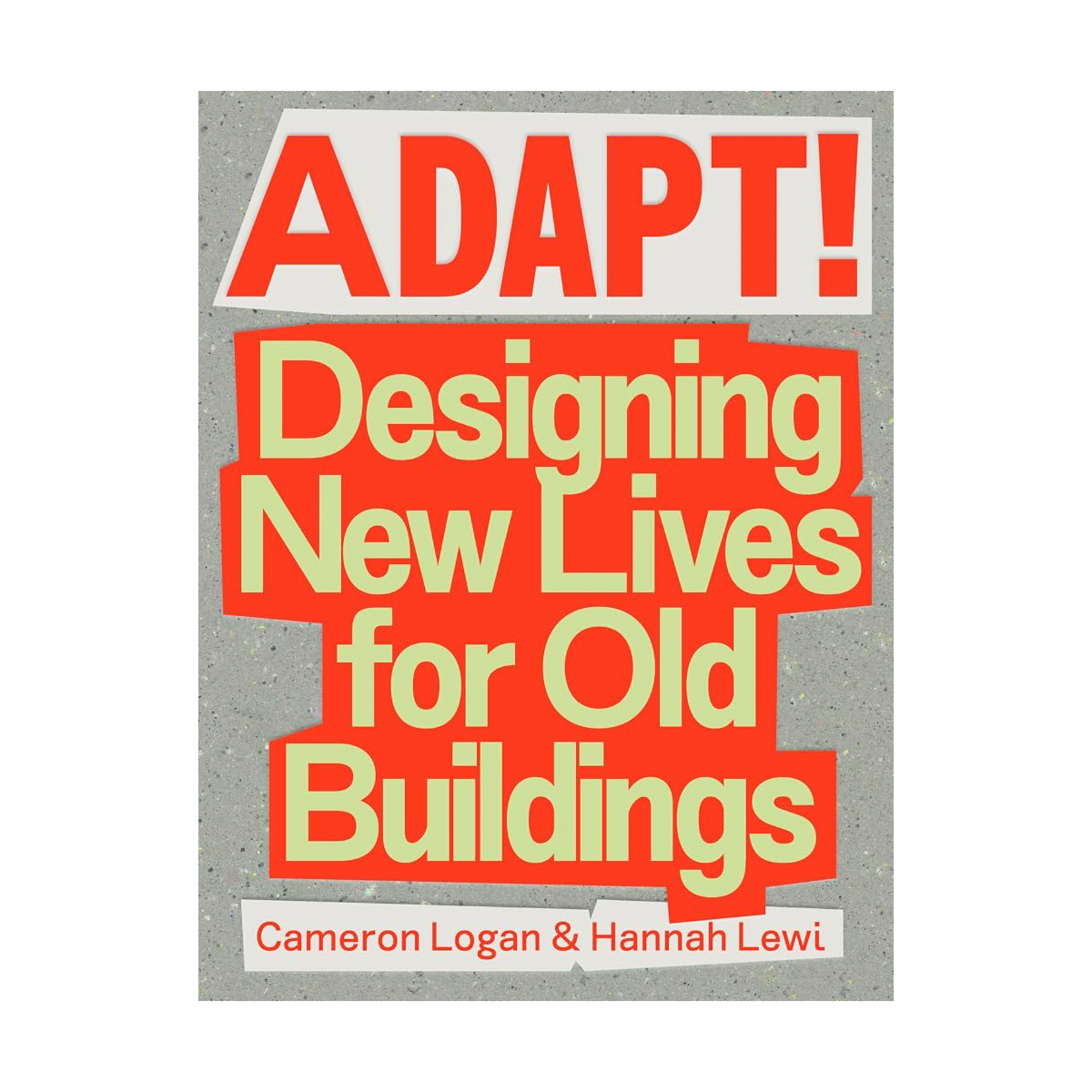 Adapt! Designing New Lives for Old Buildings