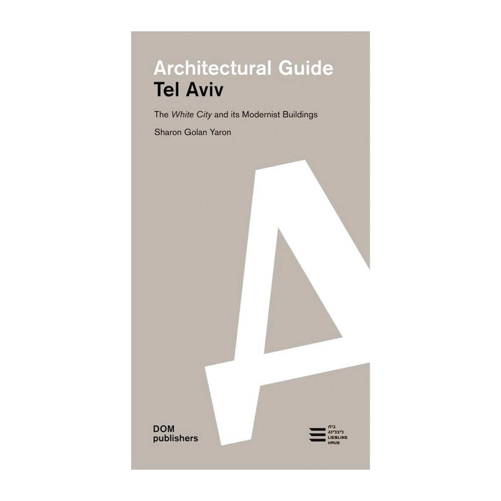 DOM Publishers Architectural Guide: Tel Aviv