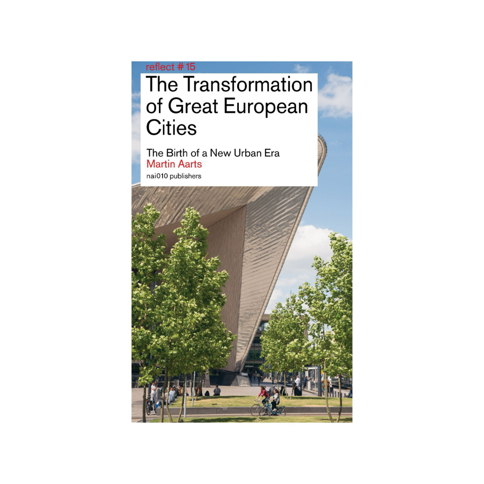 The Transformation of Great European Cities: The Birth of a New Urban Era