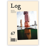 Log Magazine #67 - Summer 2026