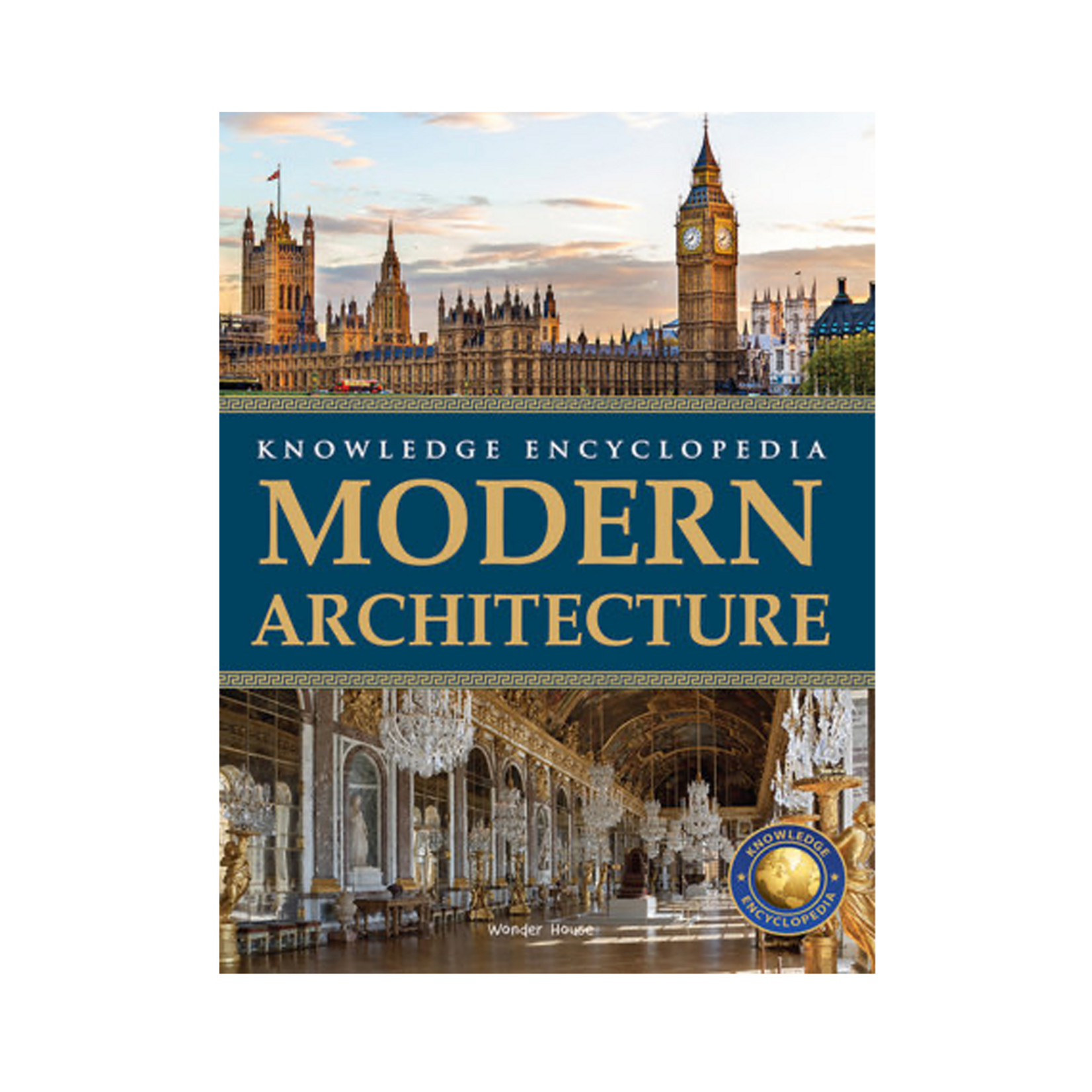 Art & Architecture - Modern Architecture: Knowledge Encyclopedia For Children