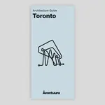 Avontuura Architecture Guide to Toronto