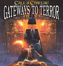 CALL OF CTHULHU GATEWAYS TO TERROR