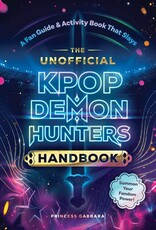 THE UNOFFICIAL KPOP DEMON HUNTERS HANDBOOK