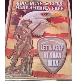 RIVERS EDGE RE TIN SIGN "GOD, GUNS,& GUTS MADE AMERICA FREE"