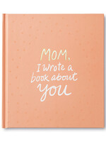 Compendium Mom, I Wrote a Book about You