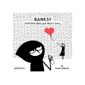 Banksy Graffitied Walls and Wasn't Sorry.