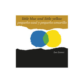 Pequeño Azul y Pequeño Amarillo (Little Blue and Little Yellow)