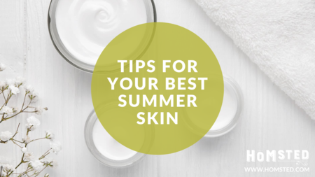 Tips for Your Best Summer Skin