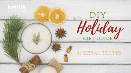 DIY Holiday Gift Guide - 8 Herbal Recipes