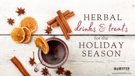 Herbal Drinks and Treats for the Holiday Season