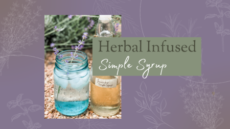 Herbal Infused Simple Syrups
