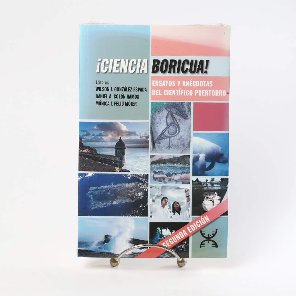 ¡Ciencia Boricua! Ensayos y anéctdotas del científico puertotorro